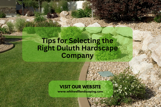 Selecting The Right Duluth Hardscape Company